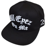 Tupac - All Eyez On Me  Embroidered Logo - OSFA Black Snapback Baseball Cap