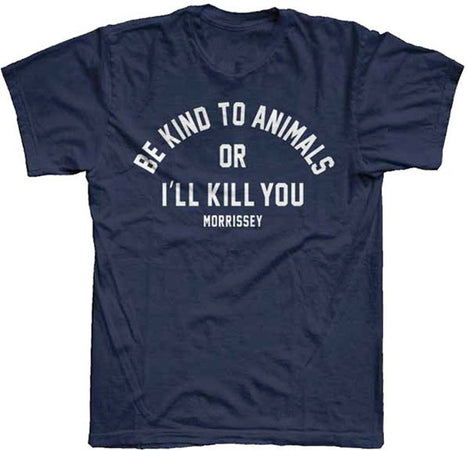 Morrissey Be Kind To Animals Or I'll Kill You Navy Lightweight t-shirt