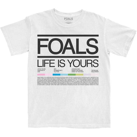 FOALS - Life Is Yours Song List - White T-shirt
